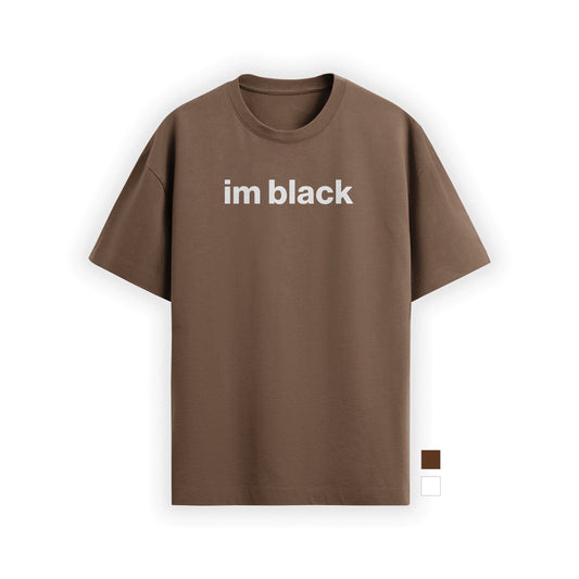 i'm black tee