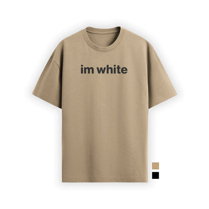 i'm white tee