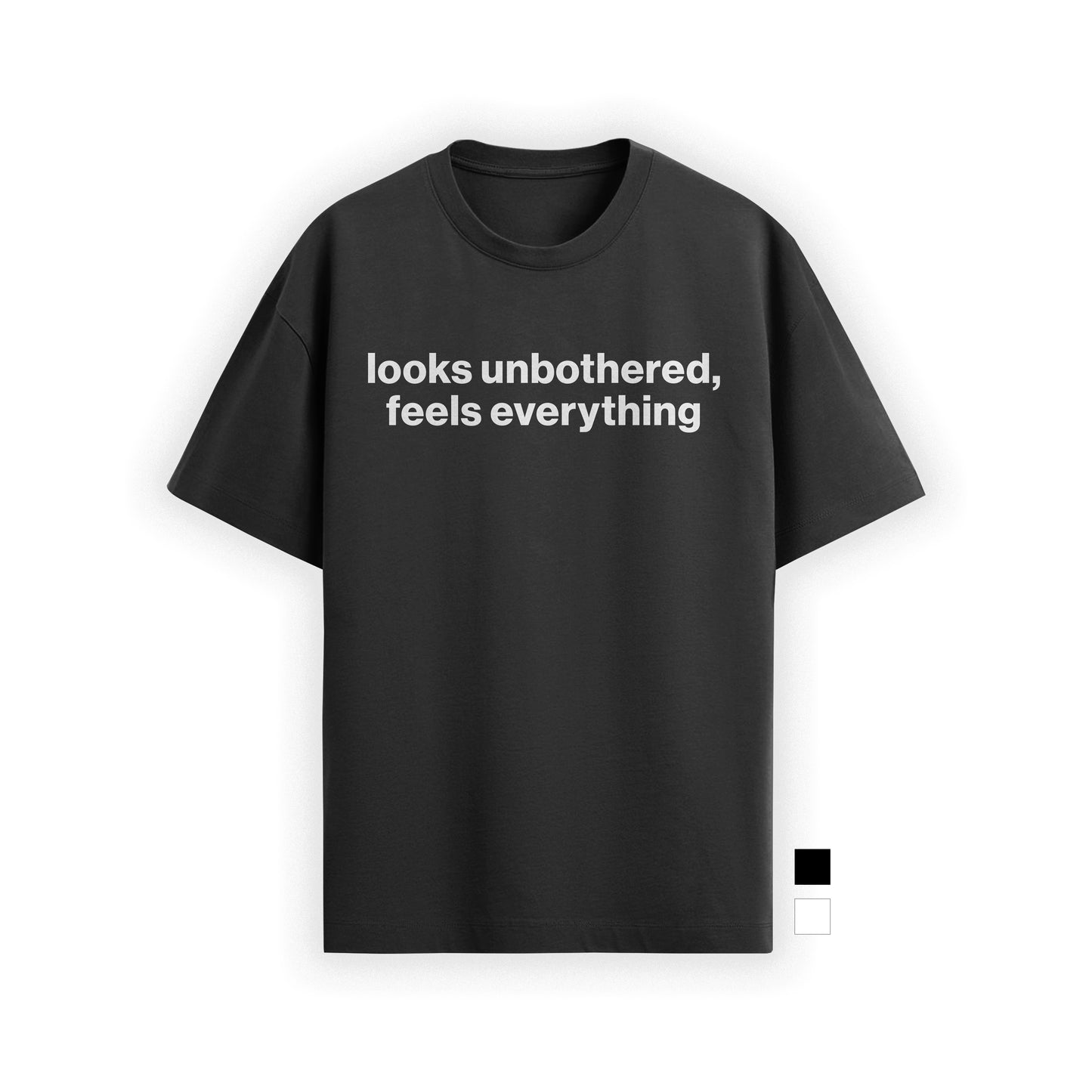 looks unbothered, feels everything tee