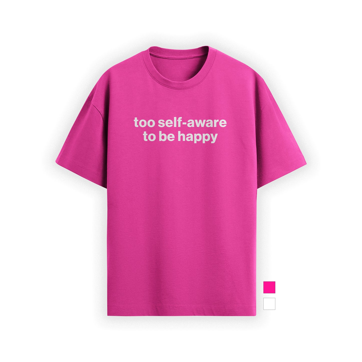 too self-aware to be happy tee