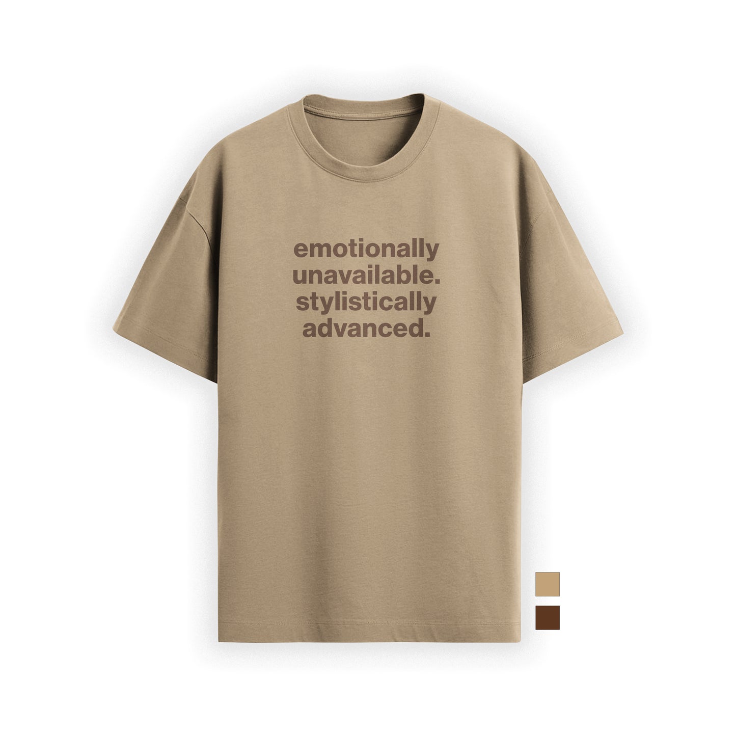 emotionally unavailable, stylistically advanced tee