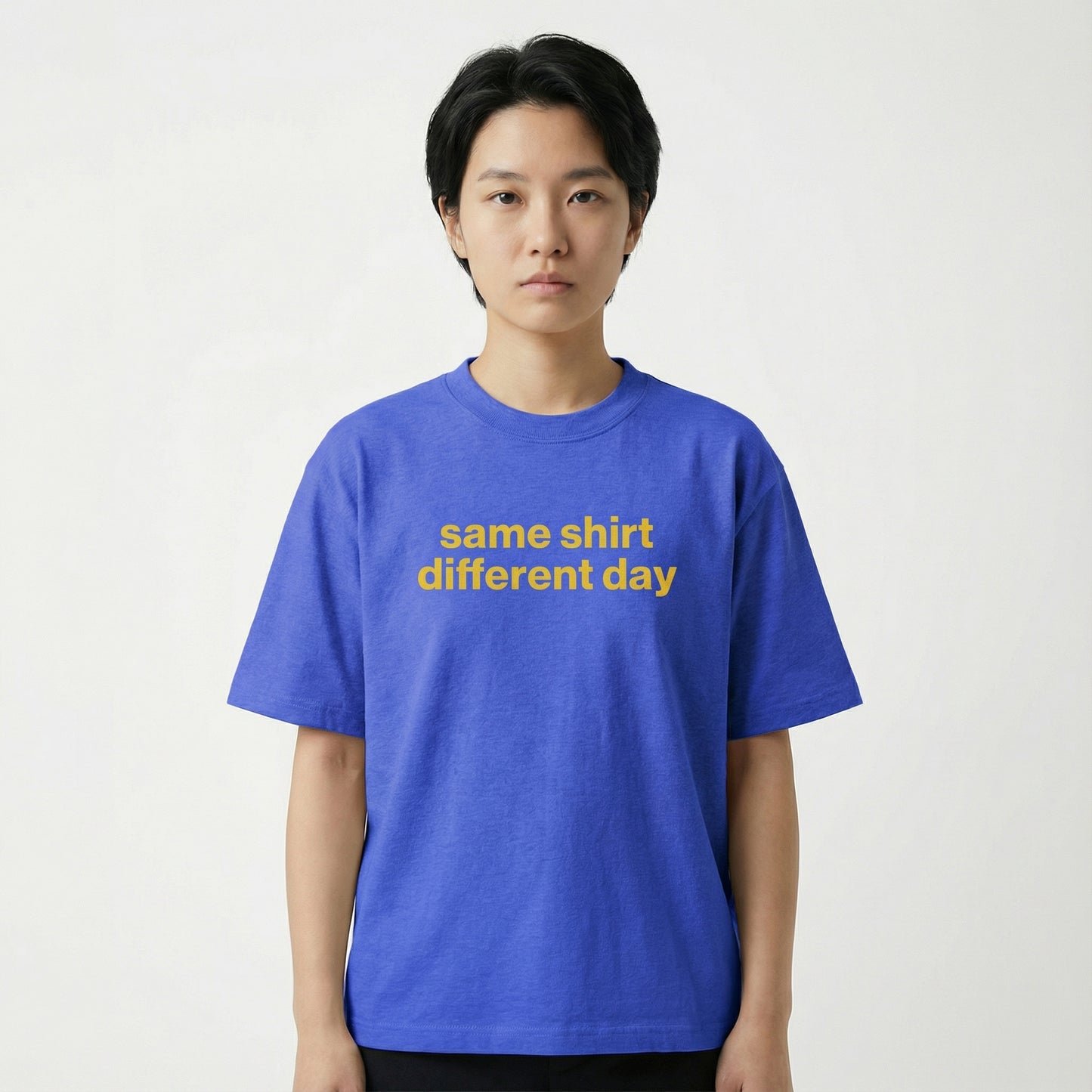 same shirt, different day tee
